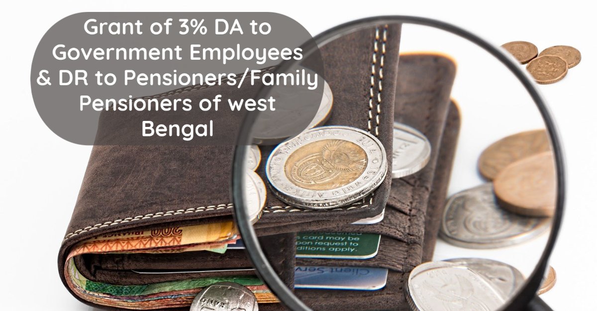 Grant of 3% DA to Government Employees & DR to Pensioners_Family Pensioners of west Bengal