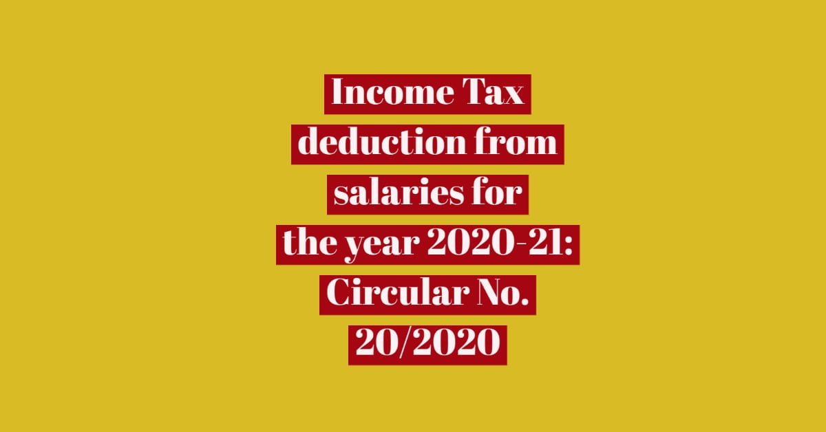 Income Tax deduction from salaries for the year 2020-21_ Circular No. 20_2020