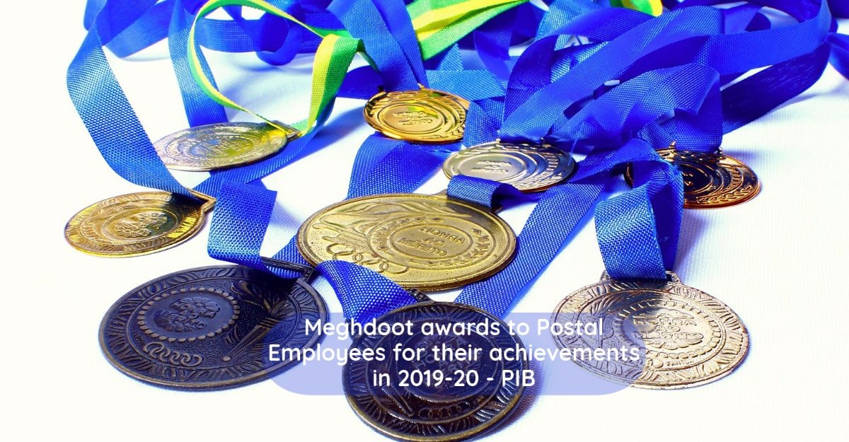 Meghdoot awards to Postal Employees for their achievements in 2019-20 - PIB