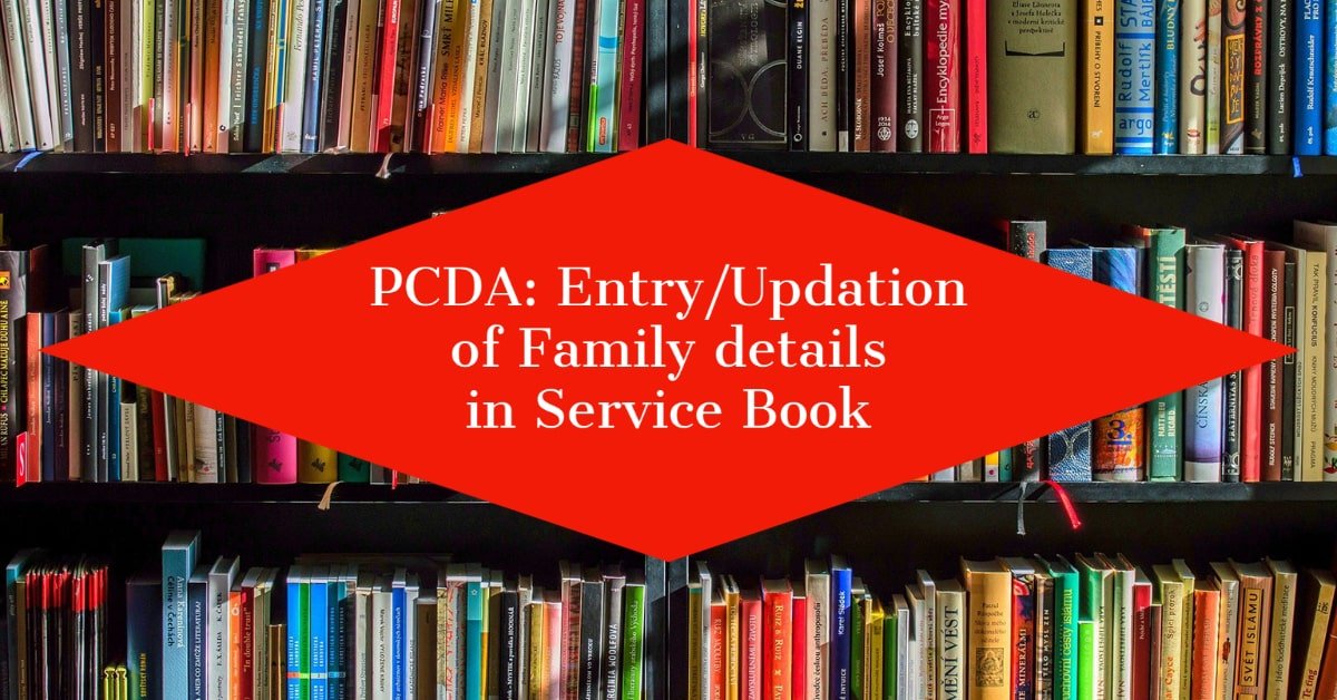 PCDA- Entry/Updation of Family details in Service Book