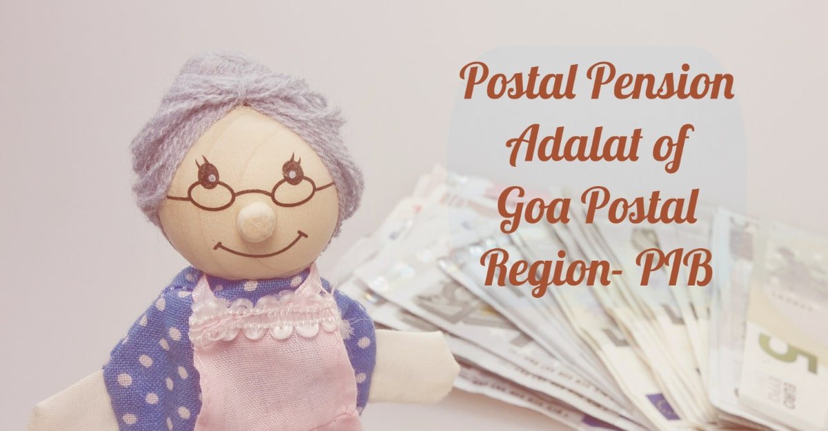 Postal Pension Adalat of Goa Postal Region- PIB
