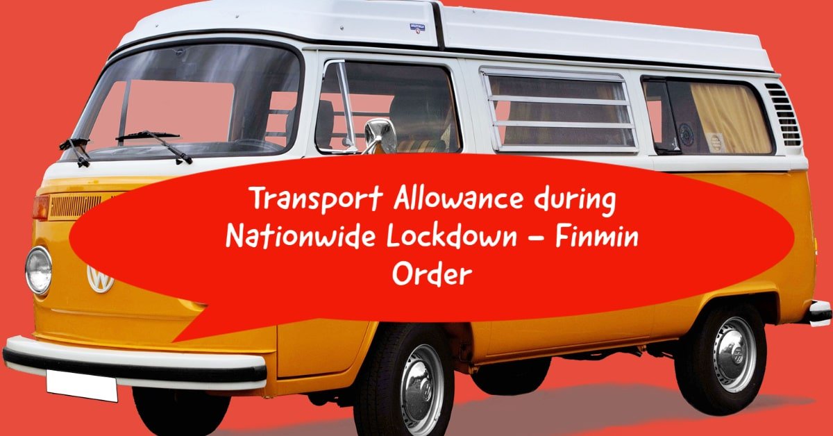 Transport Allowance during Nationwide Lockdown - Finmin Order