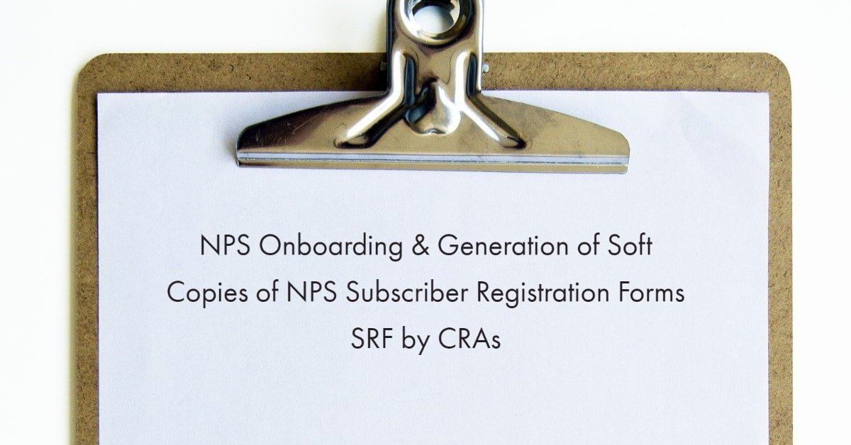 NPS Onboarding & Generation of Soft Copies of NPS Subscriber Registration Forms SRF by CRAs