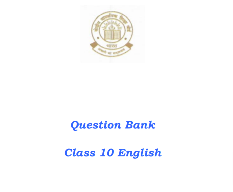 CBSE - Class X English Question bank