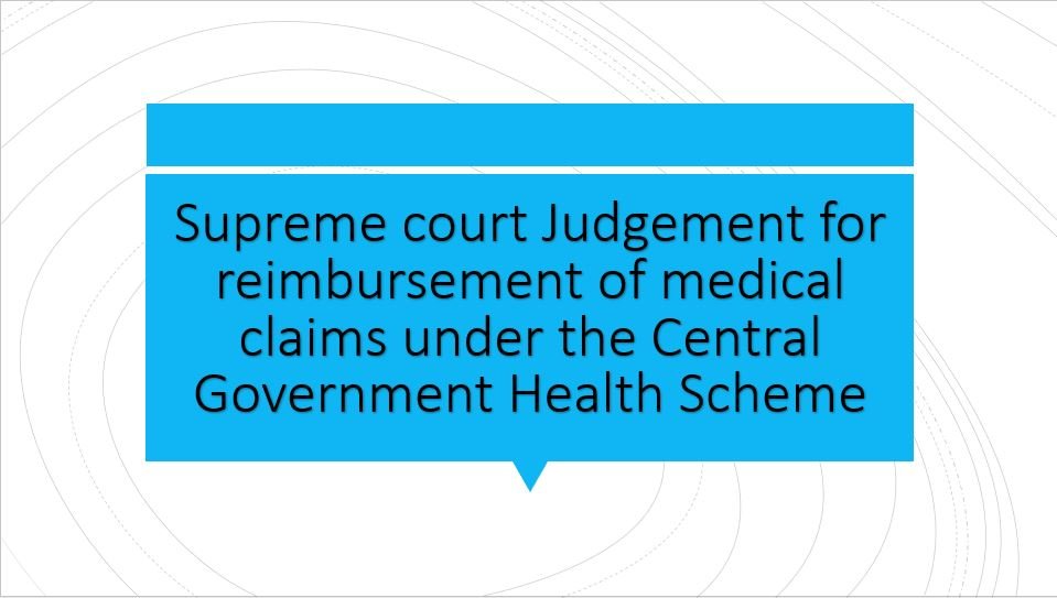 Supreme court Judgement for reimbursement of medical claims under the
