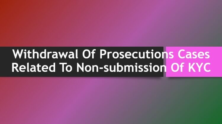 EPFO - Withdrawal Of Prosecutions Cases Related To Non-submission Of ...