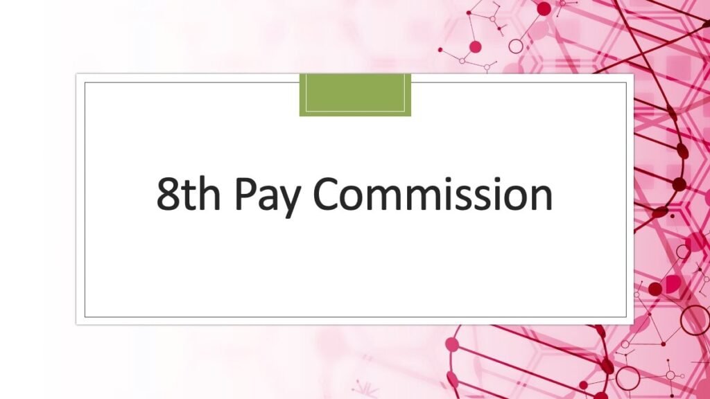 8th pay commission latest update