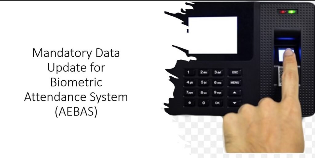 Mandatory Data Update for Biometric Attendance System (AEBAS ...